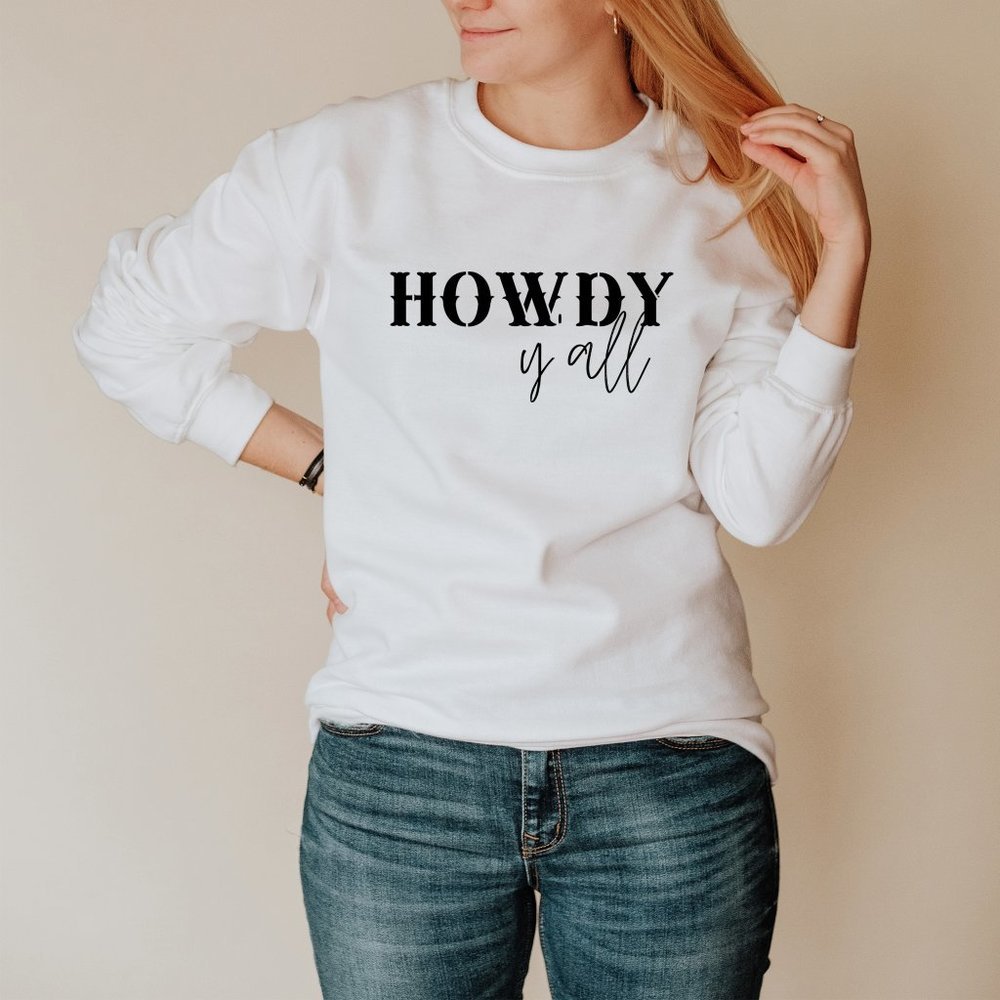 White HOWDY Y'all Sweatshirt